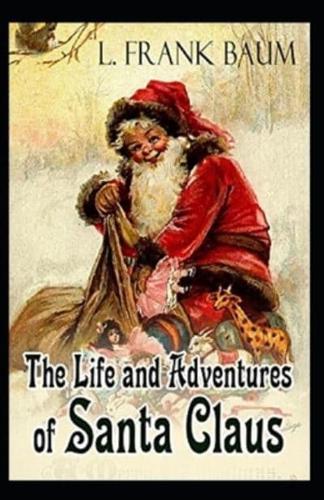 Life and Adventures of Santa Claus Annotated