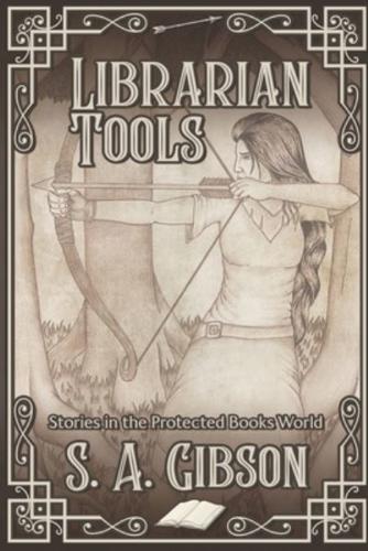 Librarian Tools: Stories in the Protected Books World