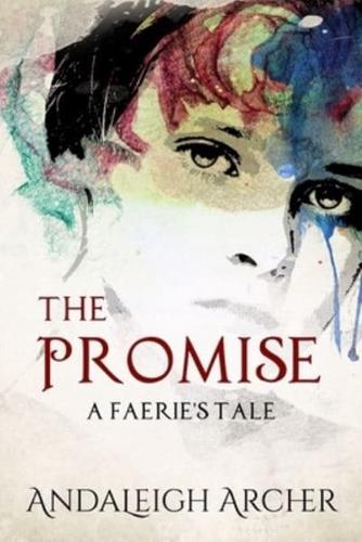 The Promise: A Faerie's Tale