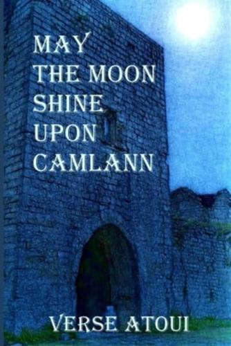 May the Moon Shine Upon Camlann