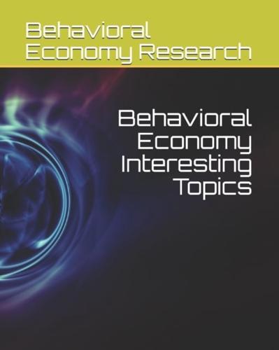 Behavioral  Economy Interesting Topics