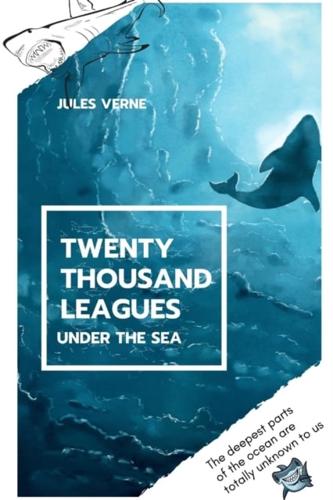 Twenty Thousand Leagues Under the Seas: Classic Edition With Original Illustrations