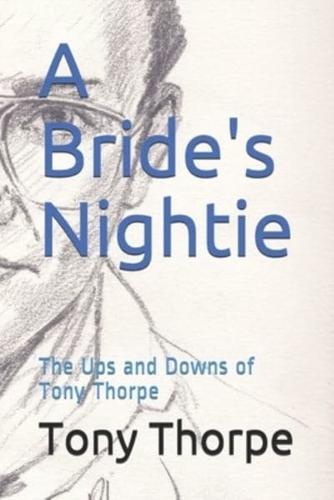 A Bride's Nightie: The Ups and Downs of Tony Thorpe