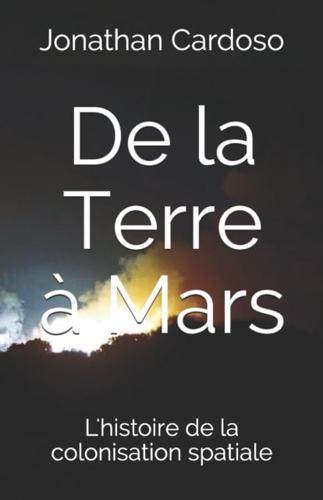De la Terre à Mars : L'histoire de la colonisation spatiale