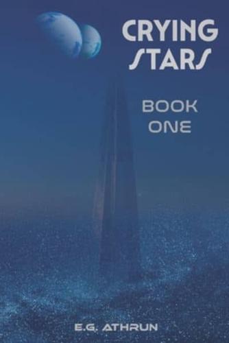Crying Stars: Book One
