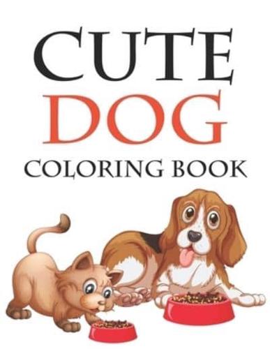 Cute Dog Coloring Book: Dog Coloring Book For Kids