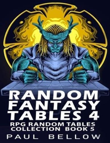 Random Fantasy Tables 4: Fantasy RPG Random Table Encounters