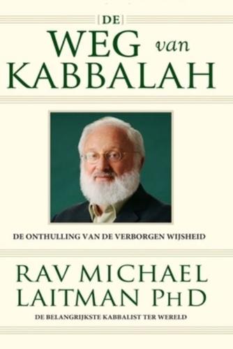 De Weg van Kabbalah: De Onthulling Van De Verborgen Wijsheid