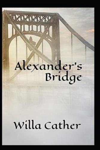 Alexander's Bridge Illustrated Edition