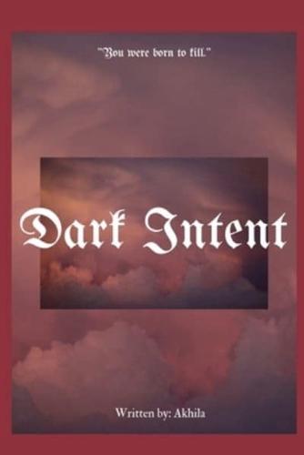 Dark Intent