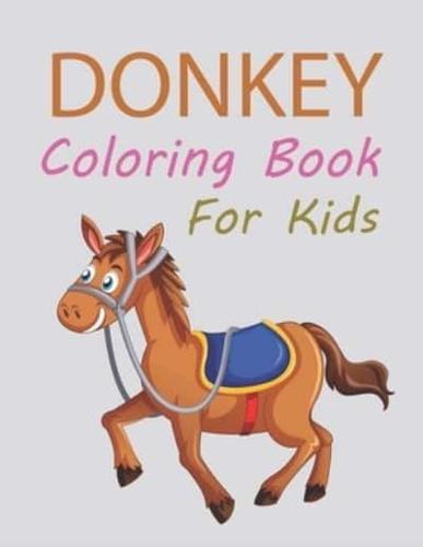 Donkey Coloring Book For Kids: Cute Donkey Coloring Book