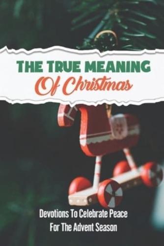 The True Meaning Of Christmas