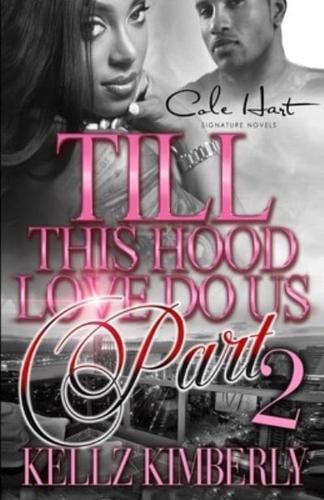 Till This Hood Love Do Us Part 2: An Urban Romance