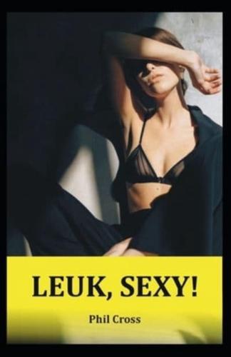 LEUK, SEXY!