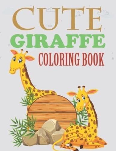 Cute Giraffe Coloring Book: Giraffe Activity Book For Kids