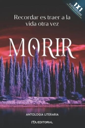 Morir: Recordar es traer a la vida otra vez