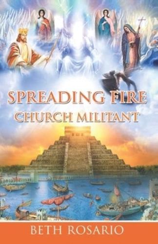 Spreading Fire - Church Militant