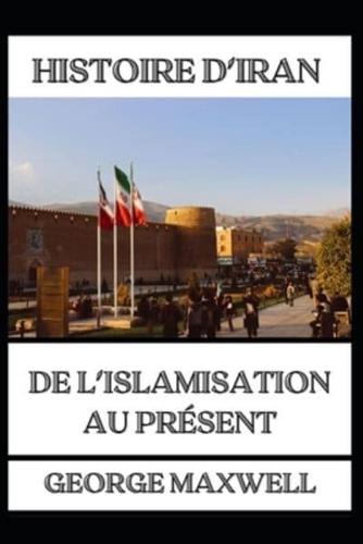 HISTOIRE D'IRAN ! De L'Islamisation Au Présent