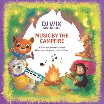 DJ Wix Adventures - Music By The Campfire