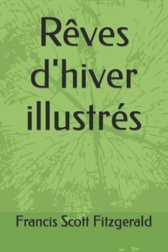 Rêves d'hiver illustrés: Winter Dreams Illustrated(French edition)