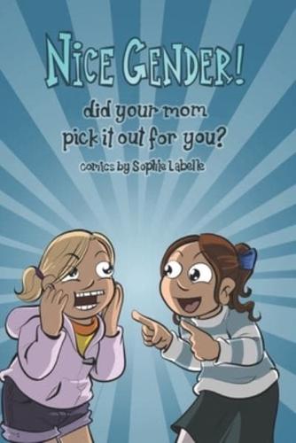 Nice Gender! Did your mom pick it out for you?: An Assigned Male Single Issue no.14