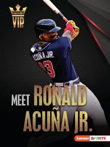 Meet Ronald Acuña Jr.