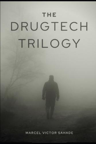 The DrugTech Trilogy