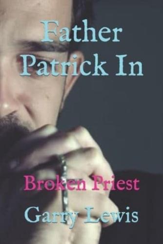 Father Patrick In : Broken Priest