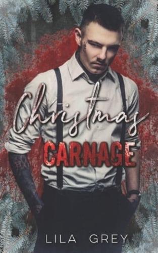 Christmas Carnage: An Enemies to Lovers Mafia Christmas Romance