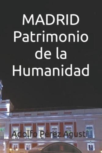 MADRID Patrimonio de la Humanidad