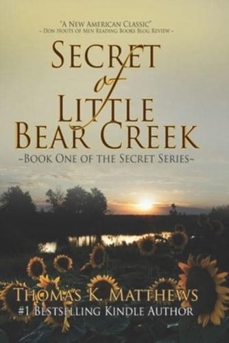 Secret of Little Bear Creek: Book one of the Bradley Chronicles