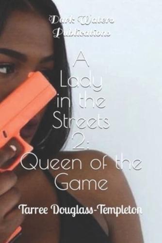A Lady In The Streets 2: Queen of the Game