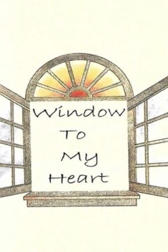 Window to my Heart