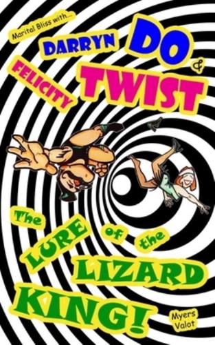 Marital Bliss with Darryn Do and Felicity Twist: The Lure of the Lizard King!