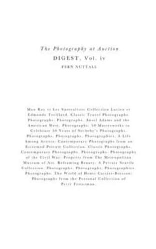 Photography At Auction Digest: Volume IV