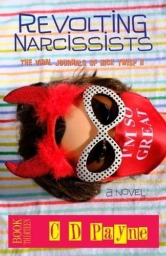 Revolting Narcissists: The Viral Journals of Nick Twisp II