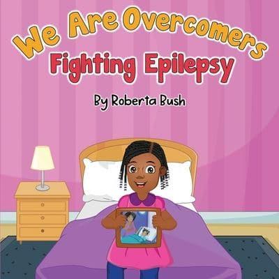 We are overcomers: Fighting Epilepsy