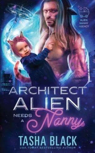 Alien Architect Needs a Nanny: Alien Nanny Agency #1