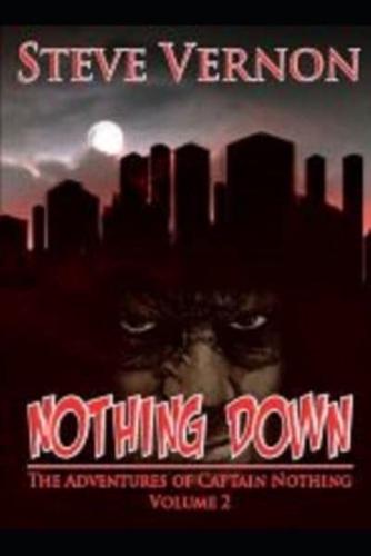 Nothing Down: The Adventures of Captain Nothing