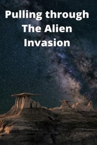 Pulling Through The Alien Invasion