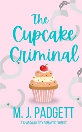 The Cupcake Criminals: Life in Chatswain City Season One