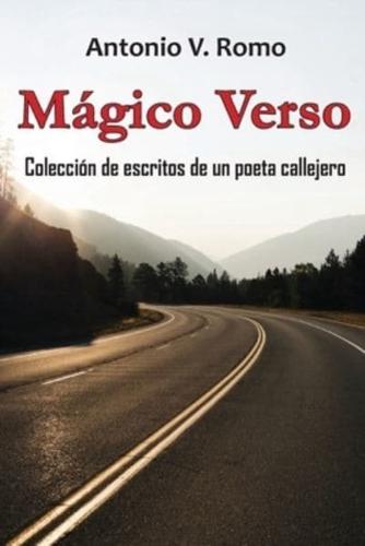 Mágico Verso: Colección de escritos de un poeta callejero