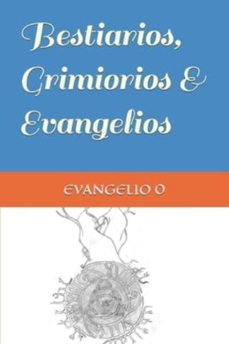 Bestiarios, Grimorios & Evangelios