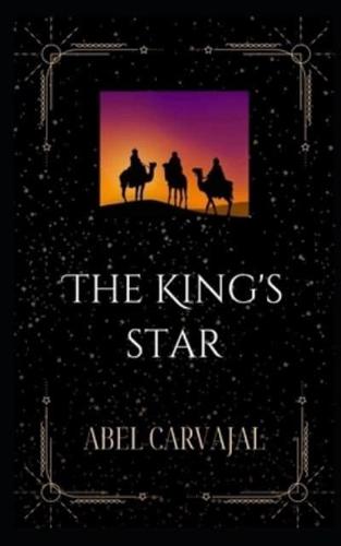 The King's Star: The story of the wise men of the East and the childhood of Jesus