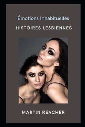 Émotions Inhabituelles: Histoires lesbiennes