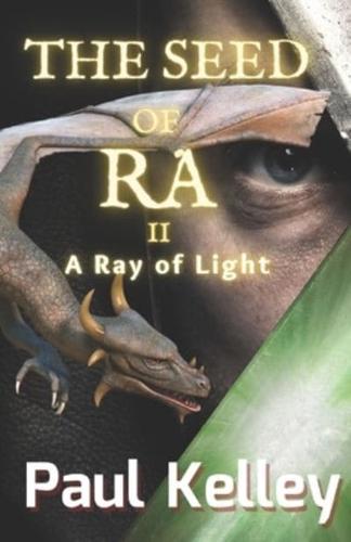 The Seed of Ra: A Ray of Light