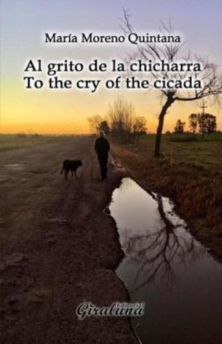 Al grito de la chicharra - To the cry of the cicada