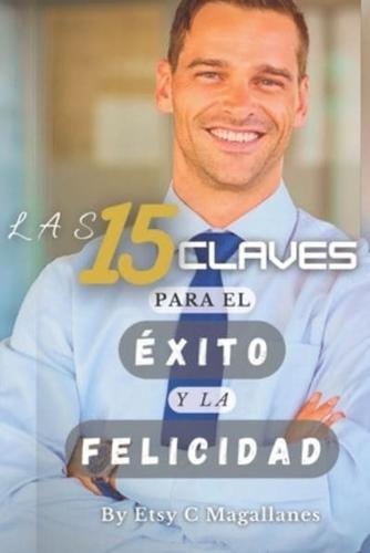 Las 15 Claves Para El Éxito Y La Felicidad