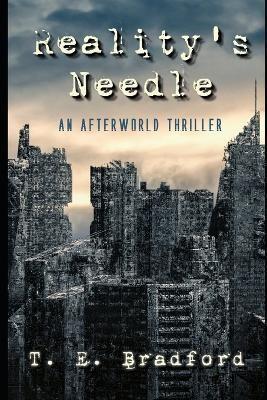 Reality's Needle: An Afterworld Thriller