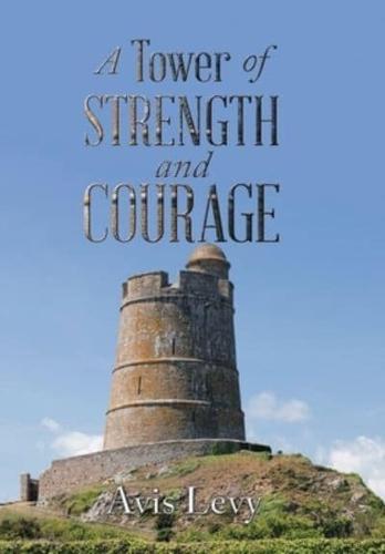 A Tower of Strength and Courage